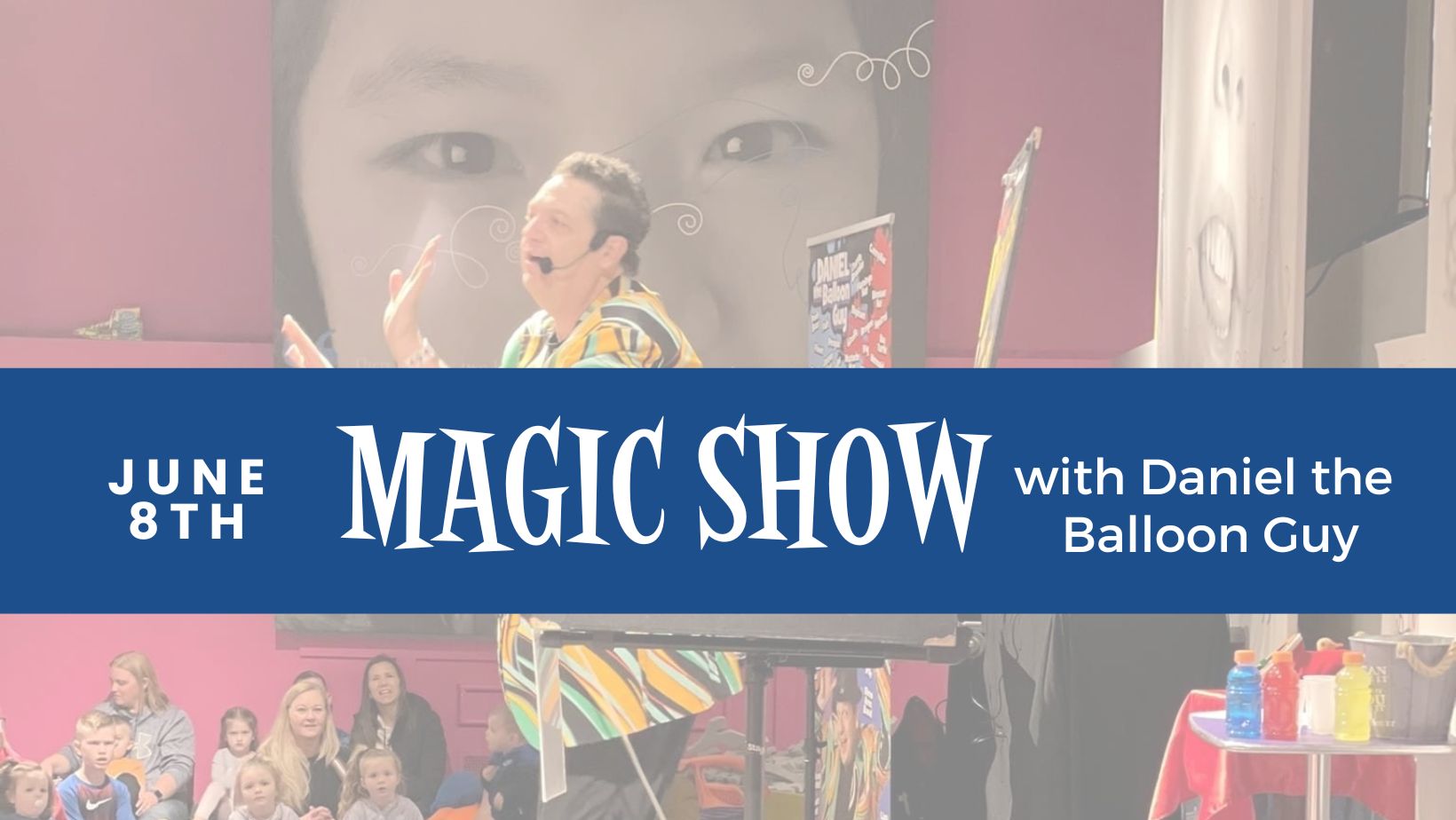 Magic Show with Daniel the Balloon Guy