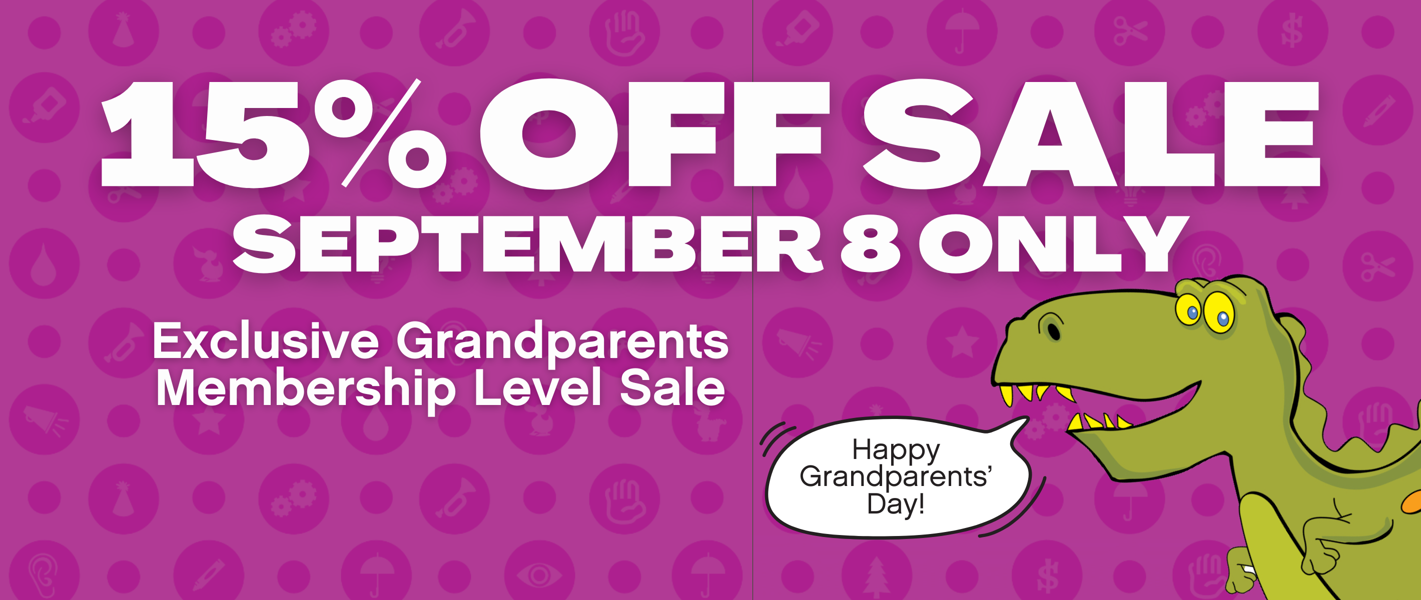 15% OFF GRANDPARENTS MEMBERSHIP SALE 